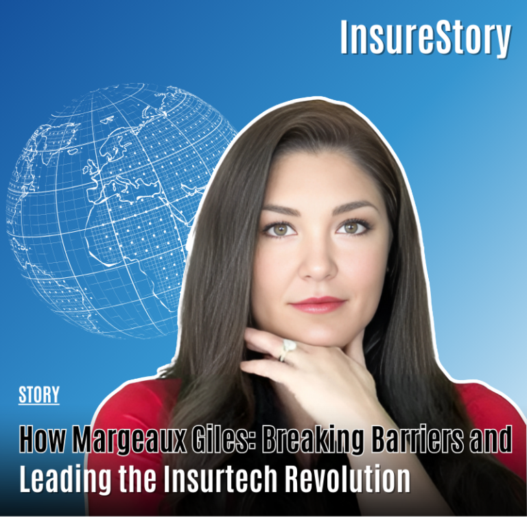 Breaking Barriers & Redefining Insurtech: The Story of Margeaux Giles at InsureStory
