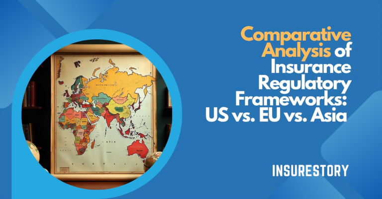 Comparative Analysis of Insurance Regulatory Frameworks: US vs. EU vs. Asia